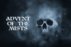 Banner for Advent of the Mists